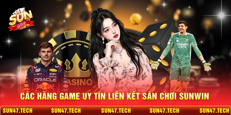 Các hãng game uy tín liên kết sân chơi SUNWIN
