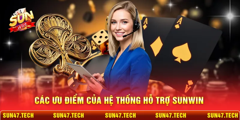 Các ưu điểm của hệ thống hỗ trợ SUNWIN