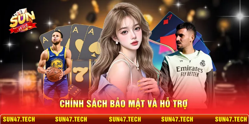 Chính sách bảo mật và hỗ trợ