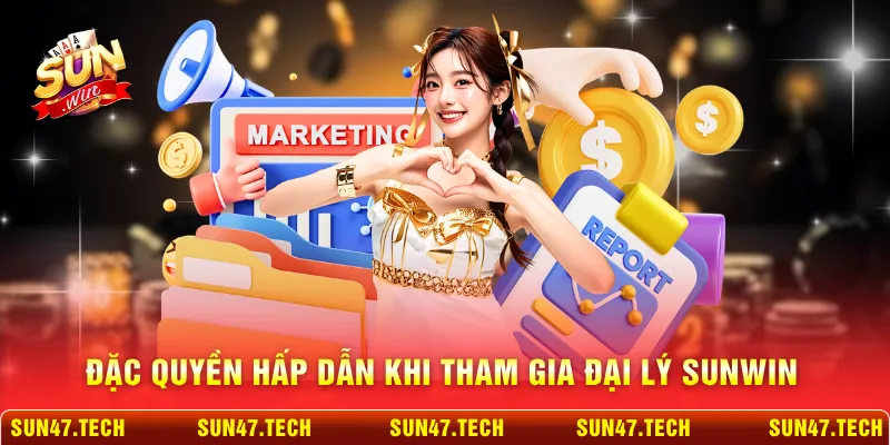 Đặc quyền hấp dẫn khi tham gia đại lý SUNWIN