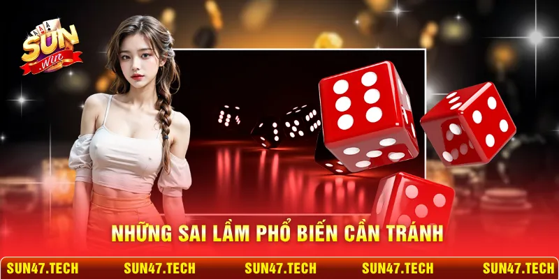 Những sai lầm phổ biến cần tránh